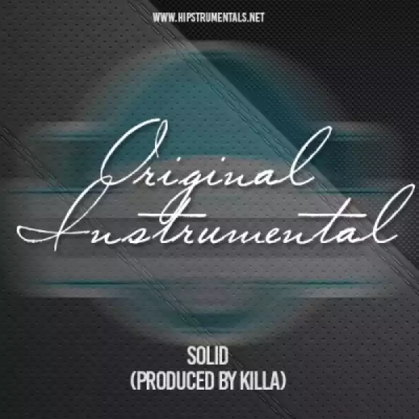 Instrumental: Killa - Solid (Produced By Killa)
